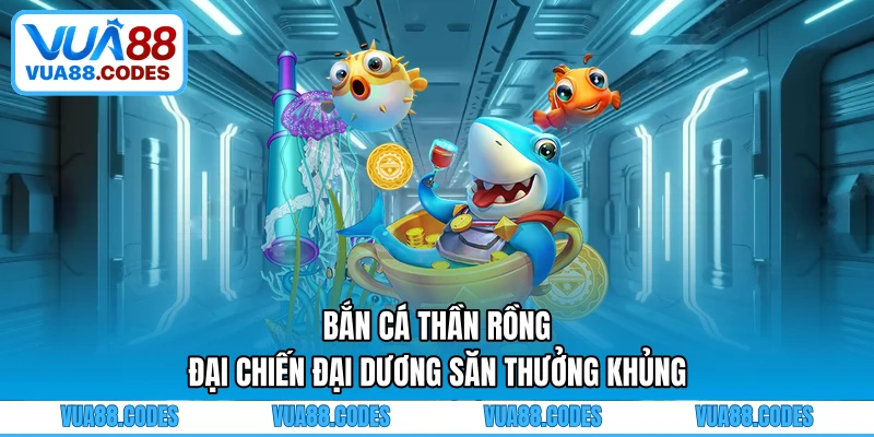 Cơ chế hoạt động bắn cá đổi thưởng minh bạch
