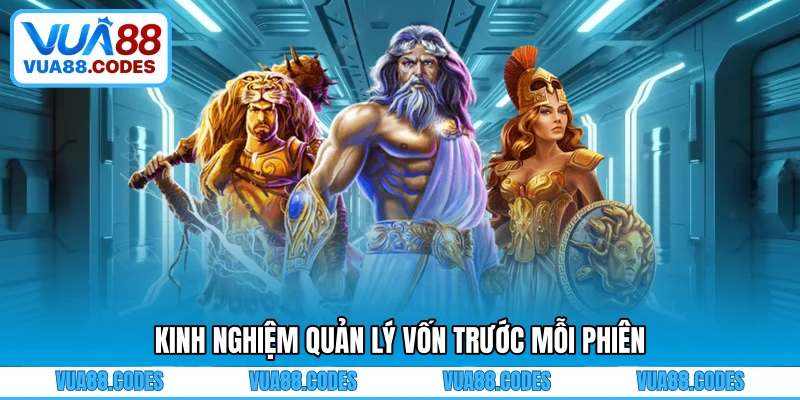 Kinh nghiệm quản lý vốn trước mỗi phiên