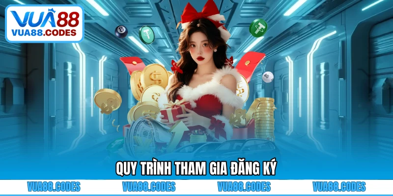 Quy trình tham gia đăng ký